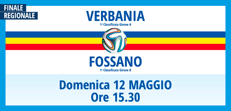 Verbania Calcio-Fossano andata della Finale Regionale il 12 maggio